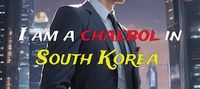 I am a chaebol in South Korea